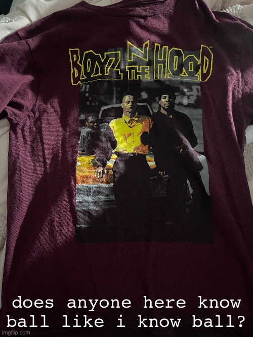 does anyone here know ball like i know ball? | made w/ Imgflip meme maker