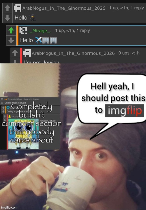 image tagged in completely bullshit comment section that nobody cares about | made w/ Imgflip meme maker