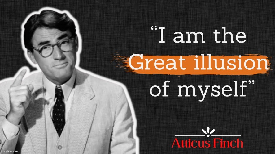 More Atticus quotes <3 <3 | image tagged in atticus finch | made w/ Imgflip meme maker