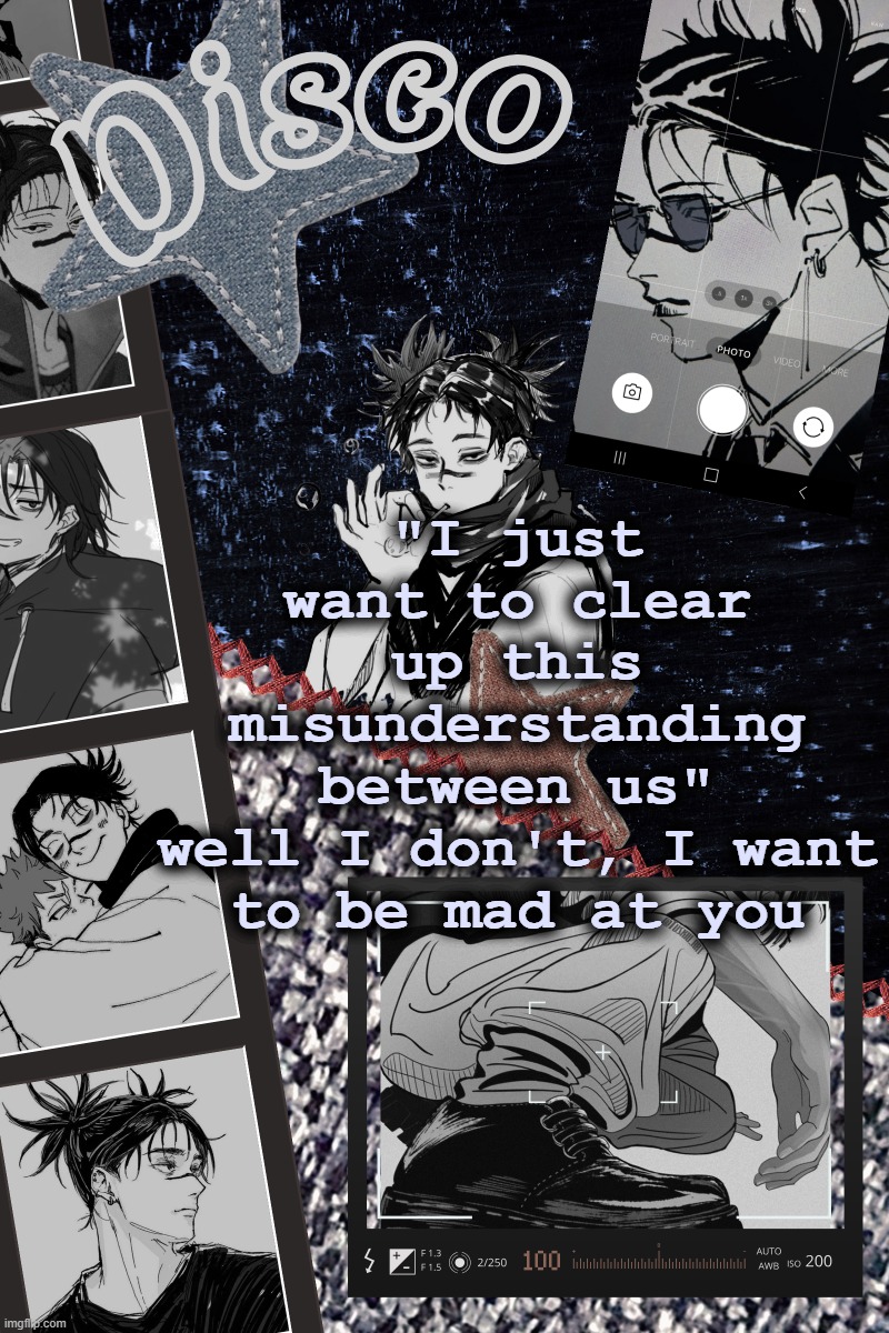 not targeted | "I just want to clear up this misunderstanding between us"
well I don't, I want to be mad at you | image tagged in disco's choso temp | made w/ Imgflip meme maker