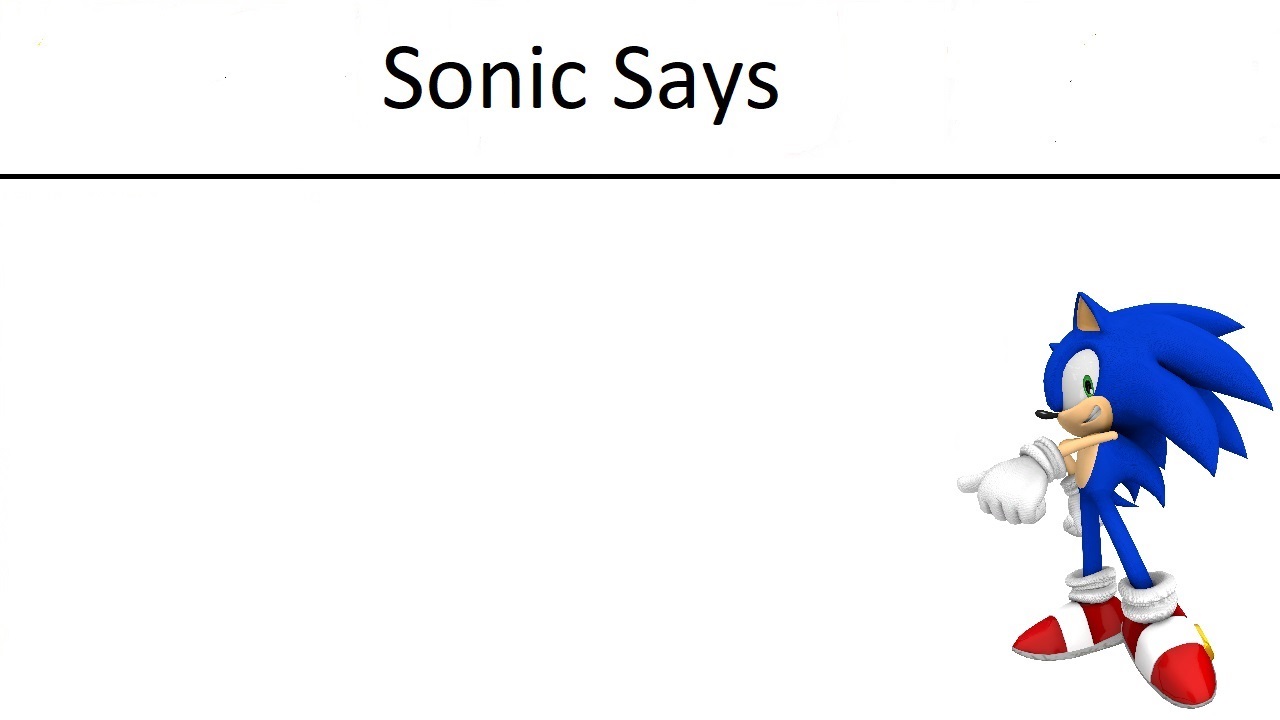 Sonic says Blank Meme Template
