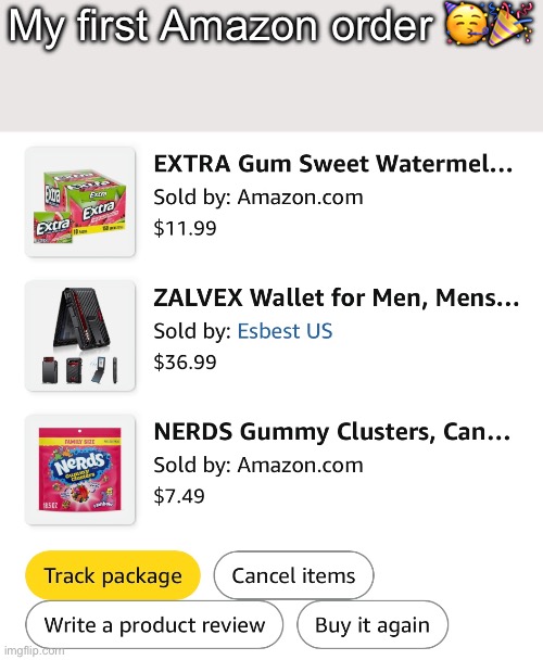 My first Amazon order 🥳🎉 | made w/ Imgflip meme maker