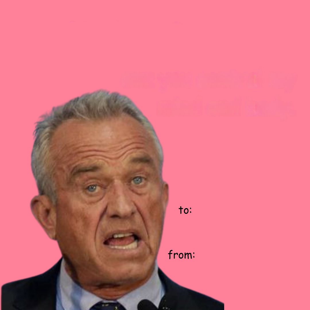 RFK valentine Blank Meme Template