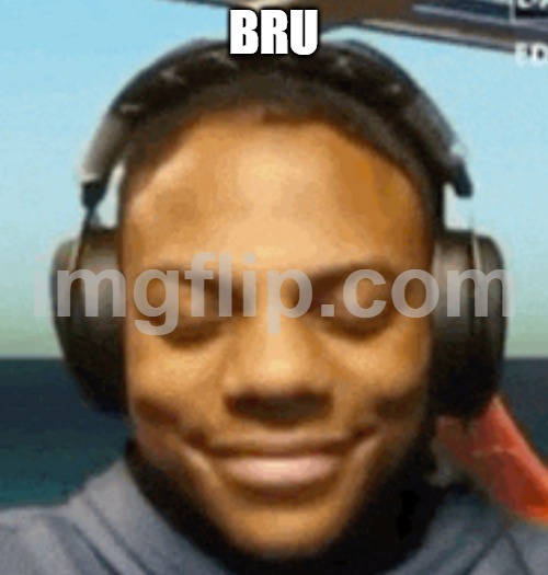 IShowSpeed smirk | BRU | image tagged in ishowspeed smirk | made w/ Imgflip meme maker