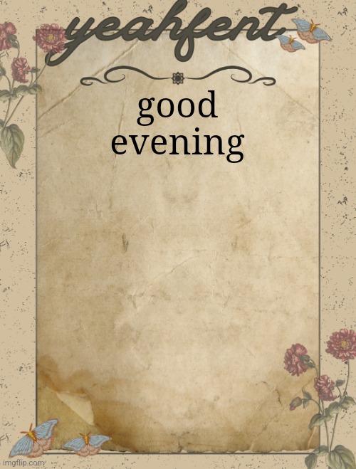 hello everyone | good evening | image tagged in yeahfent announcement template,hi | made w/ Imgflip meme maker