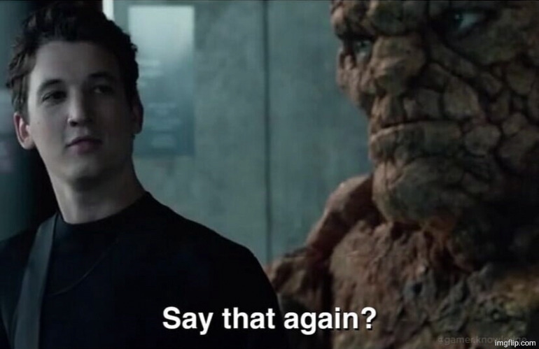 Say that again? | image tagged in say that again | made w/ Imgflip meme maker