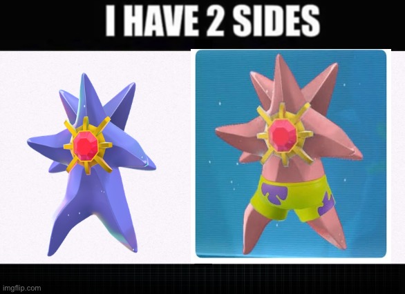 I Have Two Sides Legends ZA Edition | image tagged in i have two sides,pokemon memes | made w/ Imgflip meme maker