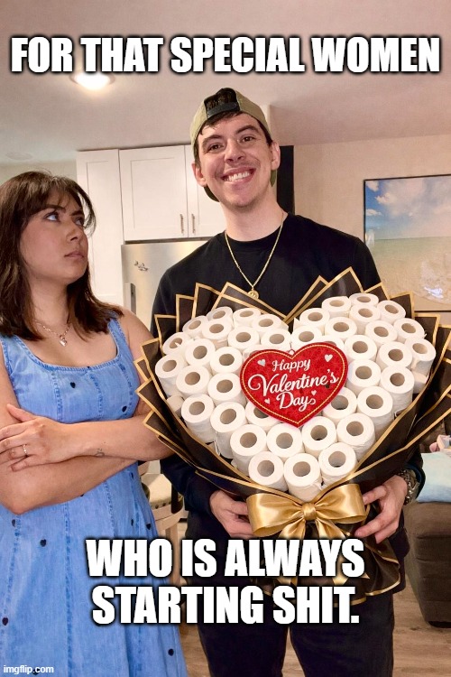 Special Woman | FOR THAT SPECIAL WOMEN; WHO IS ALWAYS STARTING SHIT. | image tagged in special woman | made w/ Imgflip meme maker