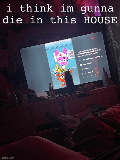 i think im gunna die in this HOUSE | made w/ Imgflip meme maker