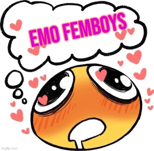 Dreaming Drooling Emoji | EMO FEMBOYS | image tagged in dreaming drooling emoji | made w/ Imgflip meme maker