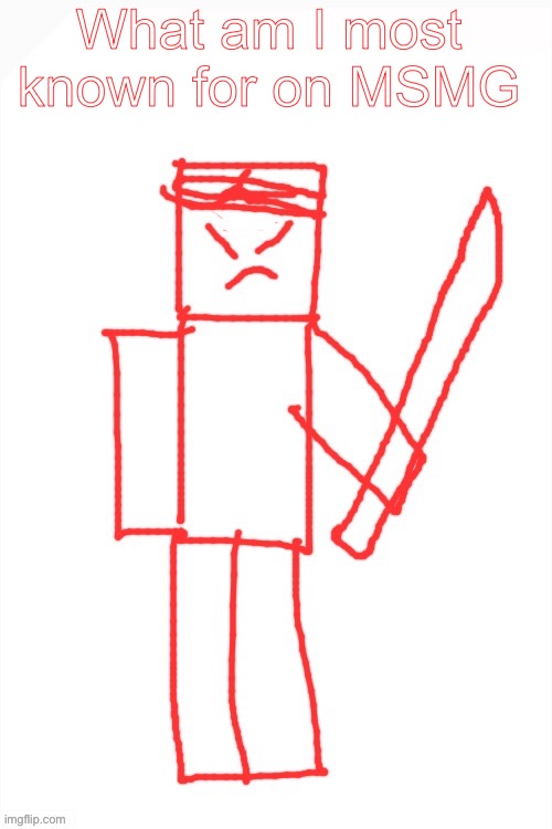 yamatsuki | What am I most known for on MSMG | image tagged in yamatsuki | made w/ Imgflip meme maker