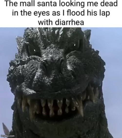 image tagged in godzilla,meme | made w/ Imgflip meme maker