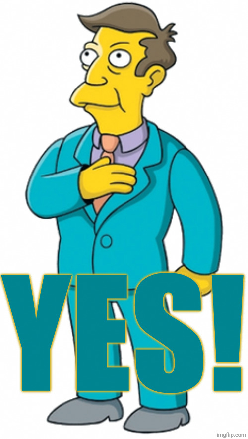 Seymour Skinner Transparent Background | YES! | image tagged in seymour skinner transparent background | made w/ Imgflip meme maker