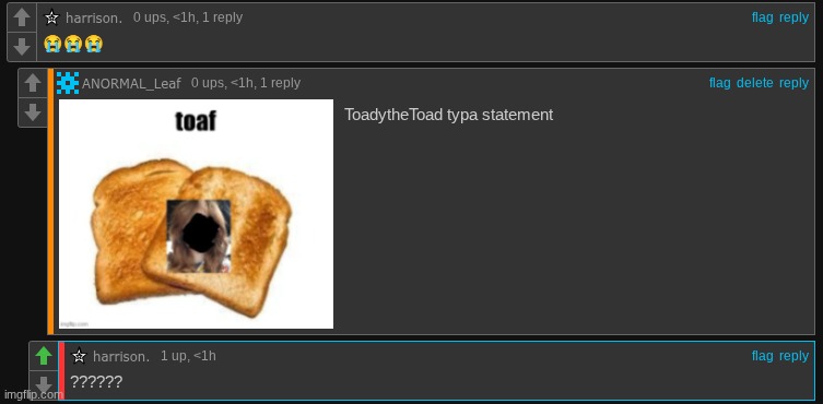 THE FIFTH TOADY ALT HAS BEEN DISCOVERED | image tagged in toady | made w/ Imgflip meme maker