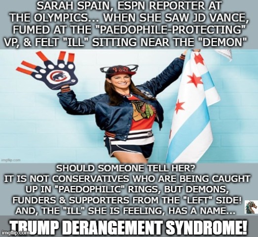 politics | TRUMP DERANGEMENT SYNDROME! | image tagged in political meme | made w/ Imgflip meme maker