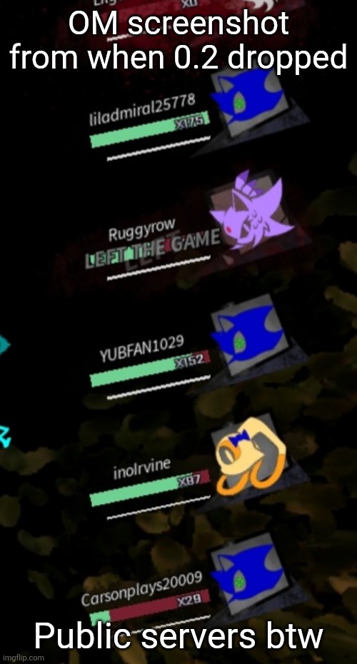 probably made an exe shit themselves | OM screenshot from when 0.2 dropped; Public servers btw | made w/ Imgflip meme maker