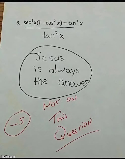 my teacher might be an atheist | image tagged in meme | made w/ Imgflip meme maker