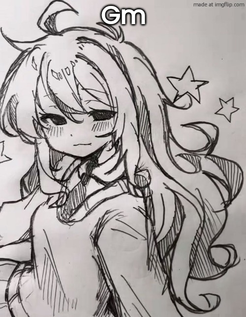 Another lil drawing | Gm | image tagged in another lil drawing | made w/ Imgflip meme maker
