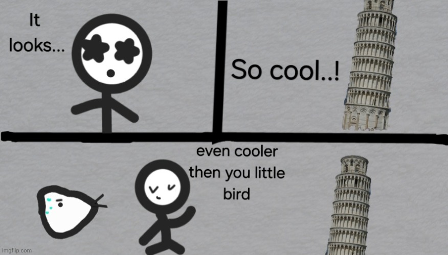 Bob knows something cooler | image tagged in funny,funny memes,bob,cool | made w/ Imgflip meme maker