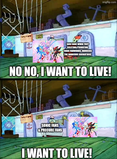 POV: sasi sage/toshiyuki in 2023 of April | SASI SAGE WHEN THEY DELETING/PRIVATING THIER FANWORKS, INDUCING THE SONICURE ANIMATIONS; NO NO, I WANT TO LIVE! SONIC FANS & PRECURE FANS; I WANT TO LIVE! | image tagged in i want to live,sonicure,sonic cure,sonic the hedgehog,precure,sasi sage | made w/ Imgflip meme maker