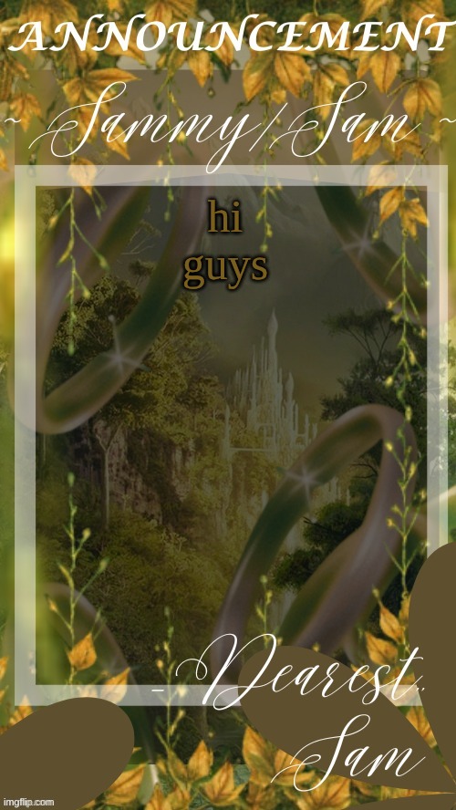 sams LOTR temp (thx v) | hi guys | image tagged in sams lotr temp thx v | made w/ Imgflip meme maker