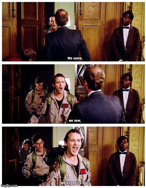 We came, we saw, we kicked its a | image tagged in we came we saw we kicked its a | made w/ Imgflip meme maker