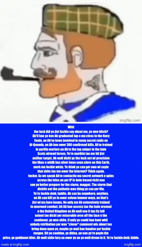 Seven year old me play black ops 2 for the first one and I scream this down the mic | image tagged in scottish rage | made w/ Imgflip meme maker