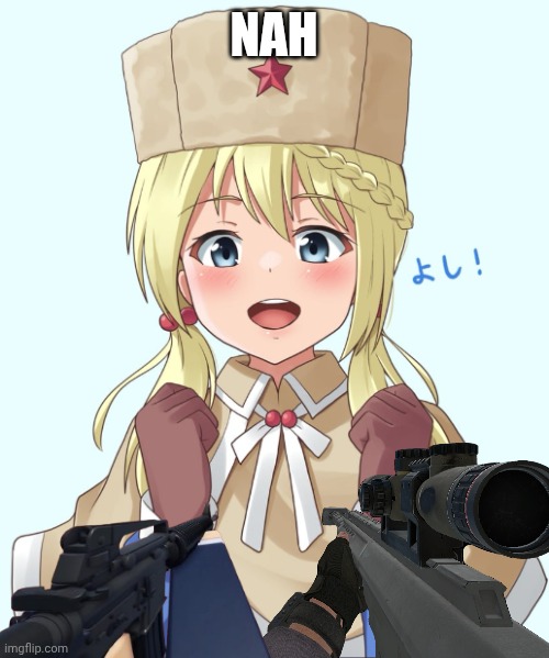 Wrong soviet charater | NAH | image tagged in joyous soviet girl | made w/ Imgflip meme maker