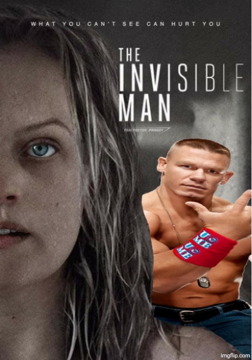 The Invisible Man John Cena You Can't See Me | image tagged in the invisible man john cena you can't see me | made w/ Imgflip meme maker