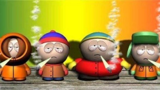 South Park Weed | image tagged in south park weed | made w/ Imgflip meme maker