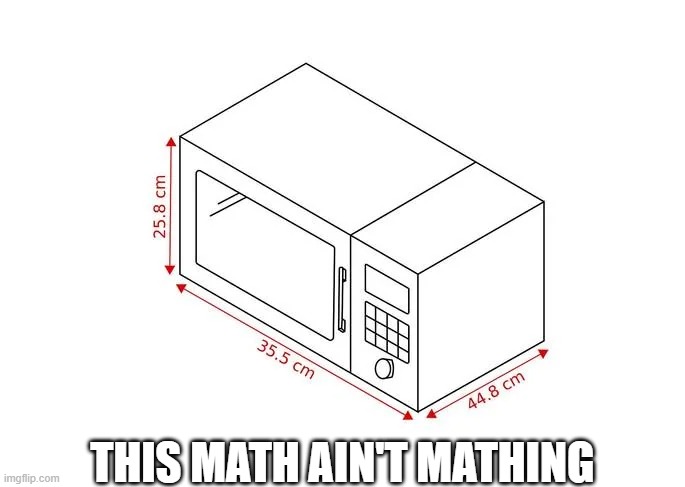 Size Error | THIS MATH AIN'T MATHING | image tagged in you had one job | made w/ Imgflip meme maker