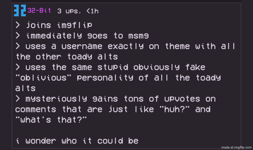 toady alt | image tagged in toady alt | made w/ Imgflip meme maker