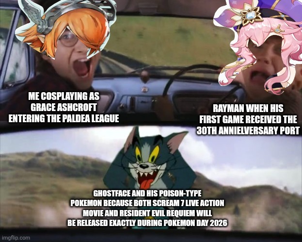 Tom chasing Harry and Ron Weasly | ME COSPLAYING AS GRACE ASHCROFT ENTERING THE PALDEA LEAGUE; RAYMAN WHEN HIS FIRST GAME RECEIVED THE 30TH ANNIELVERSARY PORT; GHOSTFACE AND HIS POISON-TYPE POKEMON BECAUSE BOTH SCREAM 7 LIVE ACTION MOVIE AND RESIDENT EVIL REQUIEM WILL BE RELEASED EXACTLY DURING POKEMON DAY 2026 | image tagged in tom chasing harry and ron weasly,rayman,pokemon,barbenheimer,resident evil,ghostface | made w/ Imgflip meme maker