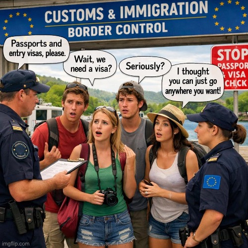 As If anyone can just saunter into any country in the world.  Is this taught, at University?!? | image tagged in memes,dumbocrats r mentally deficient,and yall need to kissmyass,we r all sick n tired of your stupidity,gotohell lefty | made w/ Imgflip meme maker