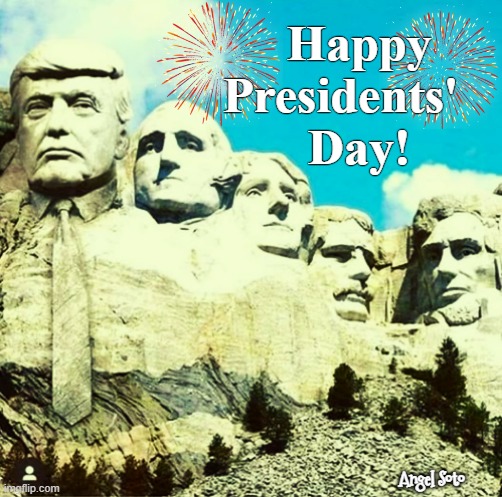 Mount Rushmore's future monument | Happy
Presidents'
   Day! Angel Soto | image tagged in future mount rushmore,presidents' day,trump,washington,lincoln,roosevelt | made w/ Imgflip meme maker