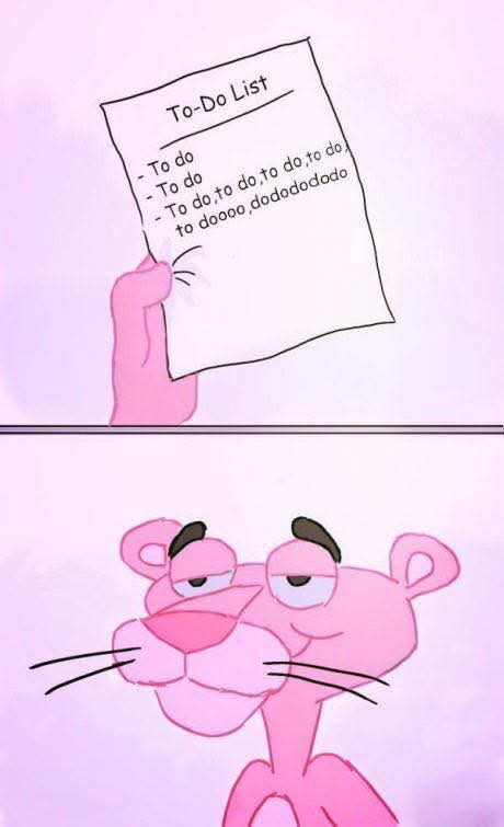 To do list pink panther Blank Meme Template