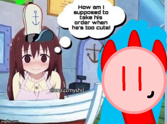 D*nny OUY | image tagged in how am i supposed to take his order when he's too cute | made w/ Imgflip meme maker