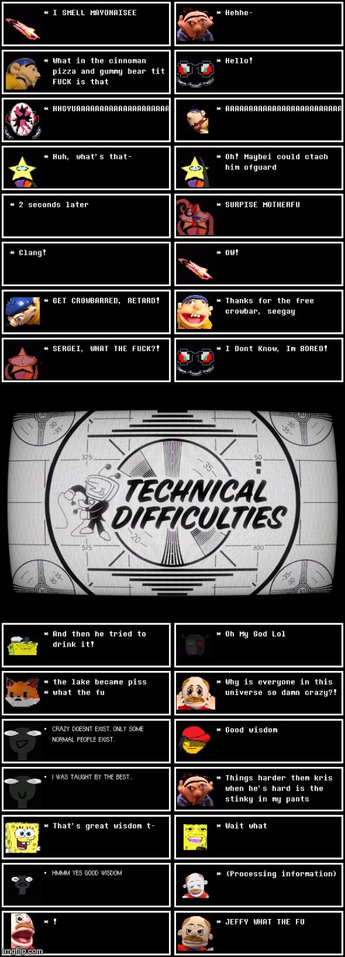 mmmh tasty susie | image tagged in technical difficulties | made w/ Imgflip meme maker