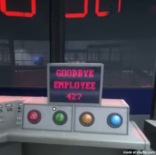 Goodbye Employee 427 | made w/ Imgflip meme maker