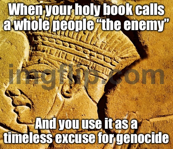 Me remembering the Philistines were basically the Canaanites’ DLC boss fight | When your holy book calls a whole people “the enemy”; And you use it as a timeless excuse for genocide | image tagged in philistia,dlc,mythology,palestine,genocide,history memes | made w/ Imgflip meme maker