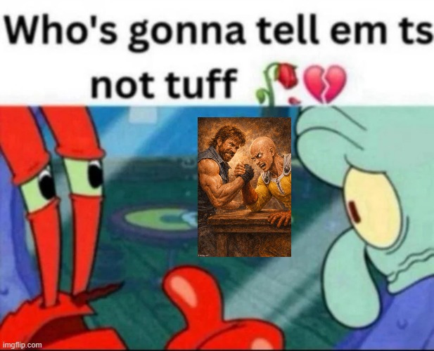ts not tuff | image tagged in ts not tuff | made w/ Imgflip meme maker