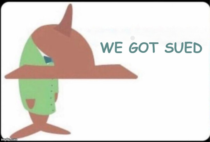 We got sued | WE GOT SUED | image tagged in outlook,we got sued,shark,hammerhead shark,hammerhead,suit | made w/ Imgflip meme maker