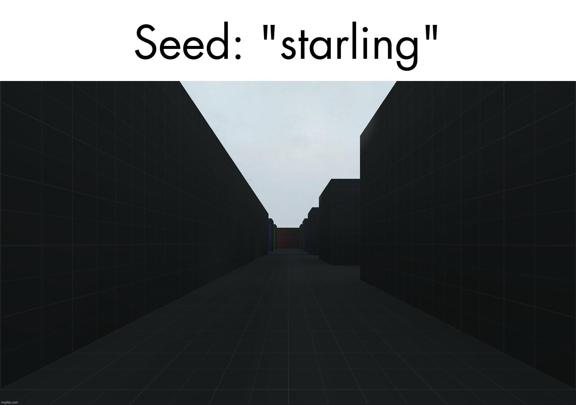 got around to generating a new map again uh idk fackoff | Seed: "starling" | made w/ Imgflip meme maker