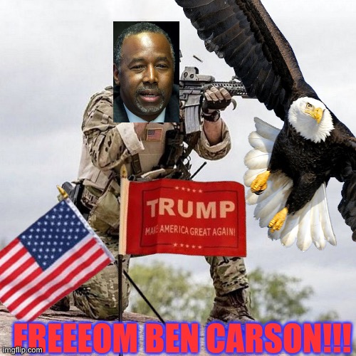 FREEEOM BEN CARSON!!! | made w/ Imgflip meme maker