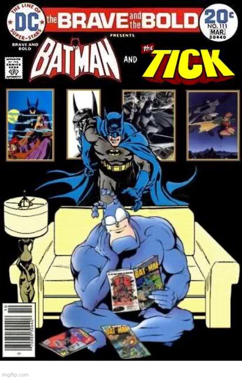 image tagged in comics,batman,the tick,crossover,the brave and the bold | made w/ Imgflip meme maker