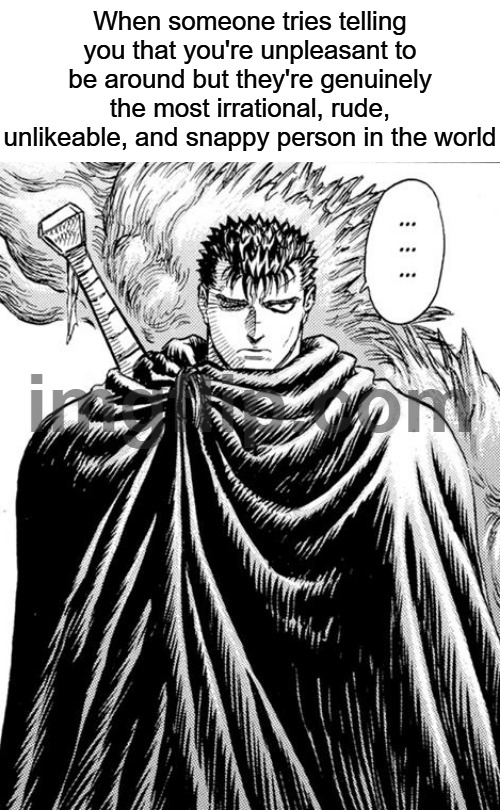 Always the people that ruin your day whenever they speak try telling you ts | When someone tries telling you that you're unpleasant to be around but they're genuinely the most irrational, rude, unlikeable, and snappy person in the world | image tagged in honest guts reaction | made w/ Imgflip meme maker