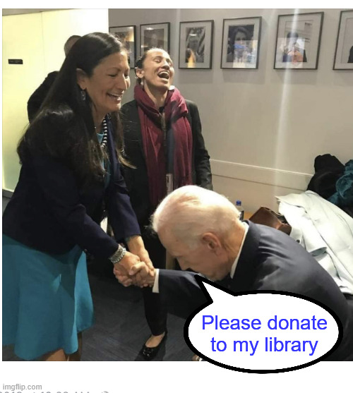 Joe Biden beg | Please donate to my library | image tagged in joe biden beg | made w/ Imgflip meme maker
