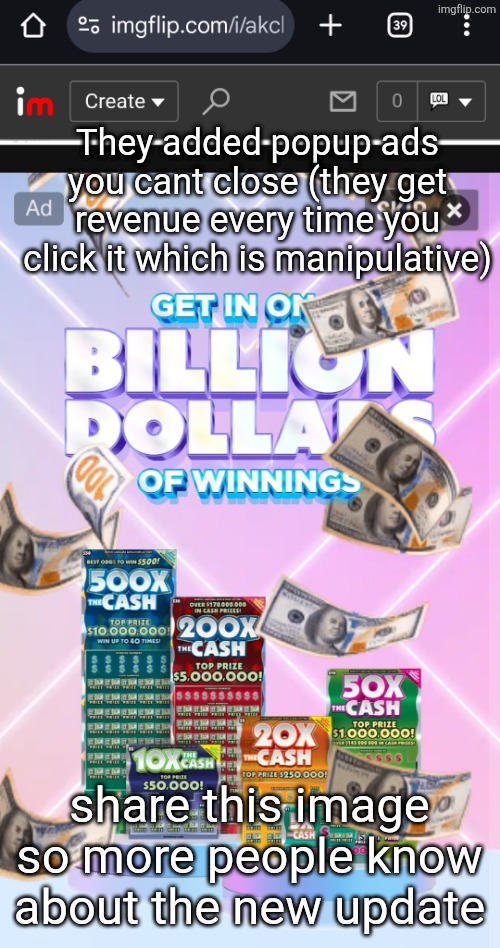 Good job dylan you finally killed imgflip | They added popup ads you cant close (they get revenue every time you click it which is manipulative); share this image so more people know about the new update | made w/ Imgflip meme maker