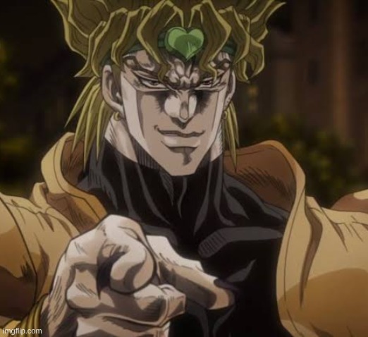 Dio Pointing (JJBA) | image tagged in dio pointing jjba | made w/ Imgflip meme maker