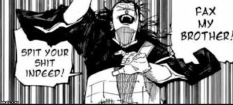 Geto Fax my brother spit your shit indeed! | image tagged in geto fax my brother spit your shit indeed | made w/ Imgflip meme maker